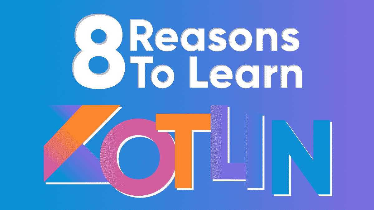 8-Reasons-Why-You-Should-Switch-To-Kotlin-From-Java
